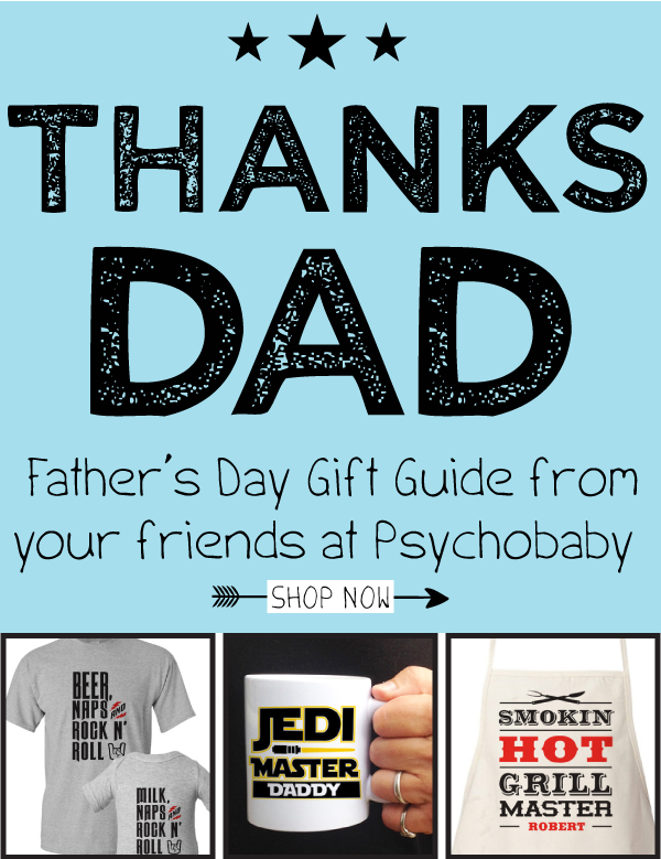 Psychobaby-Fathers-Day-Gift-Guide